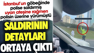 İstanbul'un göbeğinde trafik polisine saldırmıştı. Saldırının detayları ortaya çıktı