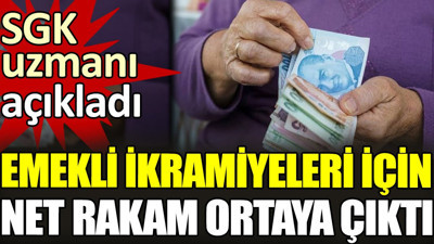 SGK uzmanı açıkladı. Emekli ikramiyeleri için net rakam ortaya çıktı