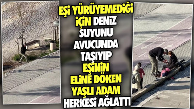 Eşi yürüyemediği için deniz suyunu avucunda taşıyıp eşinin eline döken yaşlı adam herkesi ağlattı