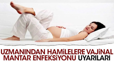 Uzmanından hamilelere vajinal mantar enfeksiyonu uyarıları