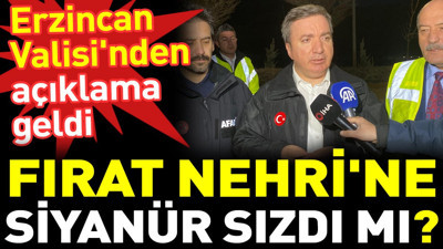 Fırat Nehri'ne siyanür sızdı mı? Erzincan Valisi'nden açıklama geldi