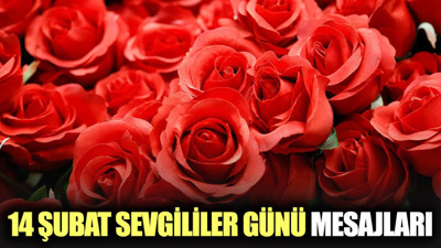 Sevgililer Günü’nde gönderilecek mesajlar neler? 14 Şubat Sevgililer Günü mesajları