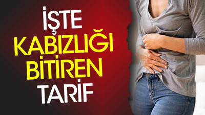 İşte kabızlığı bitiren tarif