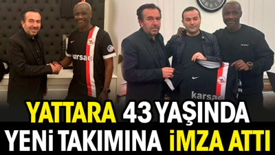 43 yaşındaki Yattara'nın yeni takımı belli oldu