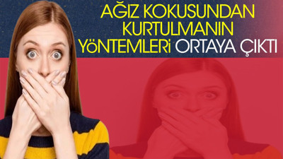 Ağız kokusundan kurtulmanın yöntemleri ortaya çıktı