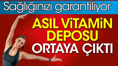 Asıl vitamin deposu ortaya çıktı. Sağlığınızı garantiliyor