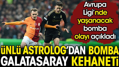 Ünlü astrologdan Galatasaray kehaneti. Avrupa Ligi'nde yaşanacak bomba olayı anlattı