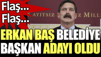 Son dakika... Erkan Baş Belediye Başkan Adayı oldu