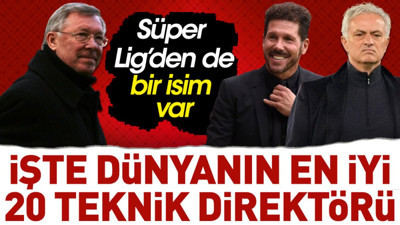 Dünya futboluna damgasını vurmuş en iyi 20 teknik direktör. Süper Lig'den de bir isim var