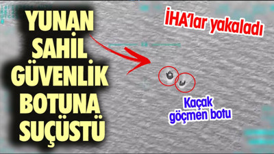 Yunan Sahil Güvenlik ekibine suçüstü. İHA'lar yakaladı