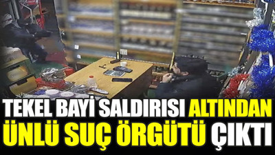 Tekel bayi saldırısı altından ünlü suç örgütü çıktı