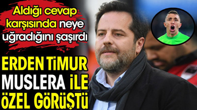 Erden Timur Muslera ile özel görüştü. Aldığı cevap karşısında neye uğradığını şaşırdı