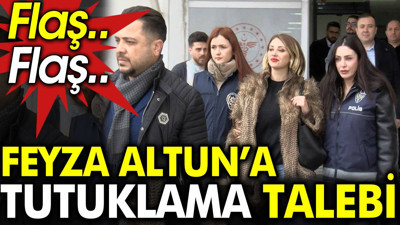 Feyza Altun'a tutuklama talebi