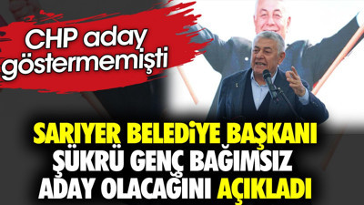 Son dakika.. Sarıyer Belediye başkanı bağımsız olarak seçime girecek. CHP'nin aday göstermemişti