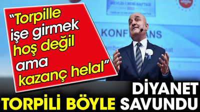 Diyanet torpili böyle savundu. Torpille işe girmek hoş değil ama kazanç helal