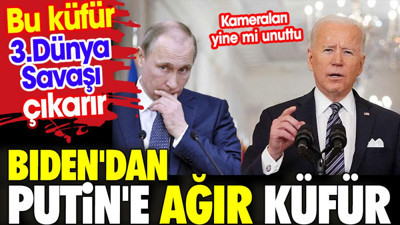 Biden'dan Putin'e ağır küfür. Bu küfür 3.Dünya Savaşı çıkarır