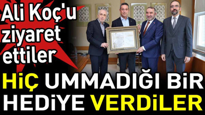 Ali Koç'u ziyaret ettiler. Hiç ummadığı bir hediye verdiler