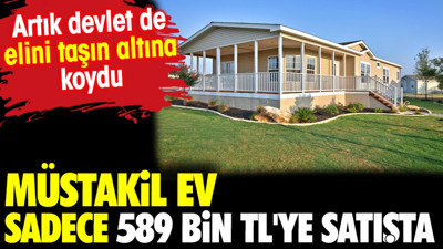 Müstakil ev sadece 589 bin TL'ye satışta. Artık devlet de elini taşın altına koydu