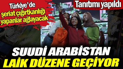 Suudi Arabistan laik düzene geçiyor. Türkiye’de şeriat çığırtkanlığı yapanlar ağlayacak