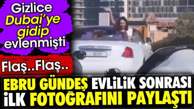 Ebru Gündeş evlilik sonrası ilk fotoğrafını paylaştı. Gizlice Dubai'ye gidip evlenmişti