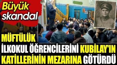 Müftülük ilkokul öğrencilerini Kubilay'ın katillerinin mezarına götürdü