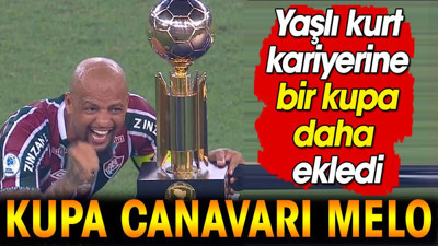 Kupa canavarı Felipe Melo. 17. kupasını kazandı