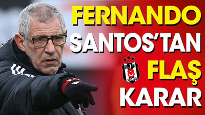 Beşiktaş'ta Galatasaray derbisi öncesi son dakika. Fernando Santos'tan flaş karar