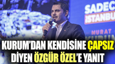 Murat Kurum'dan kendisine çapsız diyen Özgür Özel'e yanıt