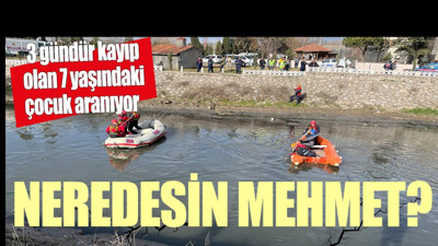 Neredesin Mehmet?. 3 gündür kayıp 7 yaşındaki çocuk için arama çalışmaları devam ediyor