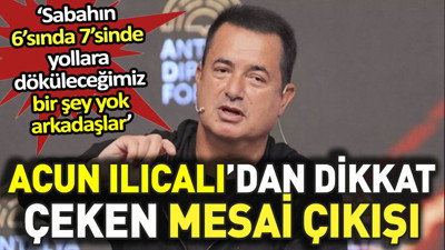 Acun Ilıcalı'dan dikkat çeken mesai çıkışı. "Sabahın 6'sında 7'sinde yollara döküleceğimiz bir şey yok arkadaşlar"