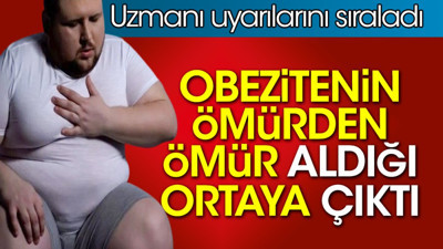 Obezitenin ömürden ömür aldığı ortaya çıktı. Uzmanı uyarılarını sıraladı