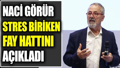 Naci Görür stres biriken fay hattını açıkladı