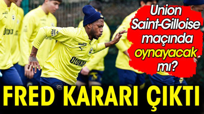 Fred Konferans Ligi'nde oynayacak mı? İsmail Kartal'dan flaş karar