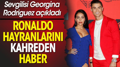 Ronaldo hayranlarını kahreden haber. Sevgilisi Georgina Ronaldo'nun futbolu ne zaman bırakacağını açıkladı