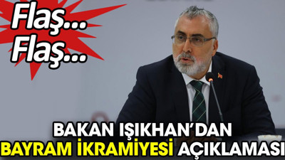 Flaş… Flaş… Bakan Işıkhan’dan bayram ikramiyesi açıklaması