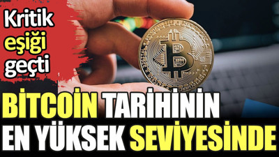 Bitcoin tarihinin en yüksek seviyesinde. Kritik eşiği de geçti