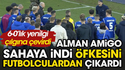 Alman amigo sahaya girdi öfkesini futbolculardan çıkardı. 6-0'lık yenilgi çılgına çevirdi