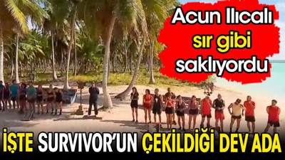 Acun Ilıcalı sır gibi saklıyordu. Survivor'un çekildiği dev ada ortaya çıktı