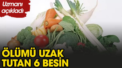 Ölümü uzak tutan 6 besin