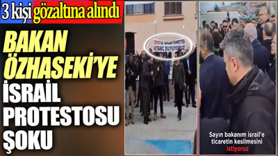 Bakan Özhaseki’ye İsrail protestosu şoku. Pankart apar topar kaldırıldı. 3 kişi gözaltına alındı
