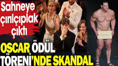 Oscar Ödül Töreni’nde skandal. Sahneye çırılçıplak çıktı