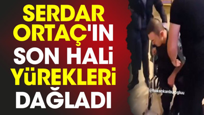 Serdar Ortaç'ın son hali yürekleri dağladı