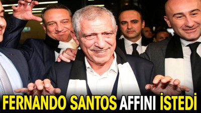 Fernando Santos affını istedi