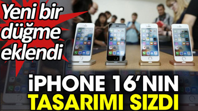 iPhone 16’nın tasarımı sızdı. Yeni bir düğme eklendi