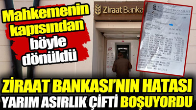 Ziraat Bankası’nın hatası yarım asırlık çifti boşuyordu! Yaşlı çift mahkeme kapısından böyle döndü