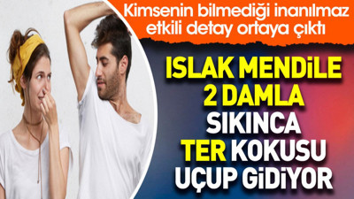 Islak mendile 2 damla sıkınca ter kokusu uçup gidiyor. Kimsenin bilmediği inanılmaz etkili detay ortaya çıktı