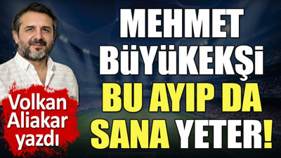 Büyükekşi bu ayıp da sana yeter! TFF Başkanı'nın son skandalını Volkan Aliakar yazdı