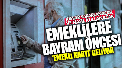 Emeklilere bayram öncesi ‘Emekli Kartı’ geliyor! Kimler yararlanacak ve nasıl kullanacak