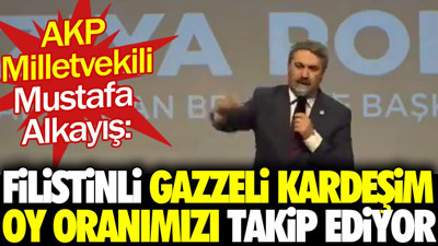 AKP Milletvekili Mustafa Kayış 'Filistinli Gazzeli kardeşim oy oranımızı takip ediyor'