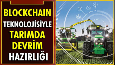 Blockchain teknolojisiyle tarımda devrim hazırlığı